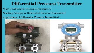 What is Differential Pressure Transmitter / Working Principle / Construction. Field Instrumentation