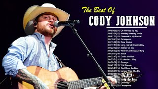 Cody Johnson Best Song Collection - Cody Johnson Greatest Hits Full Album