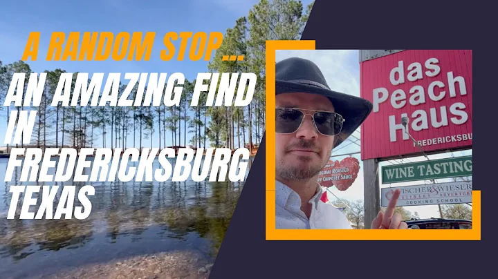 An unplanned stop ended up being a MUST VISIT in Fredericksburg, Texas