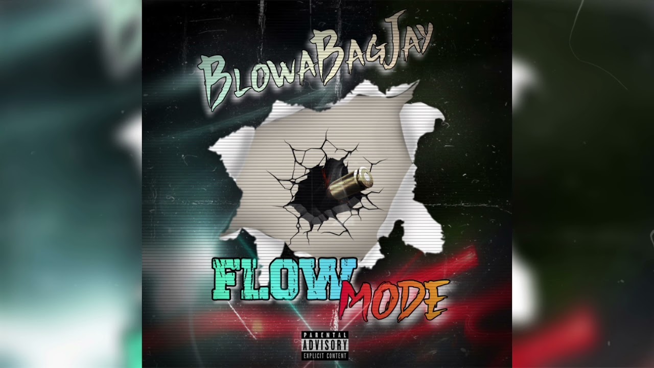 BlowaBagJay - Flow Mode (Official Audio)