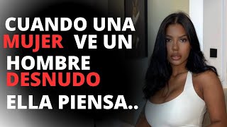 Cuando una mujer ve a un hombre desnudo piensa... | Datos de Psicología | Comportamiento humano