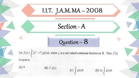 IIT JAM 2008 Mathematics solutions Question 8 | Leibnitz Rule | Differentiation Under Integral Sign