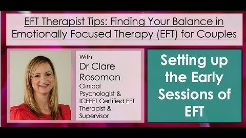 Setting Up the Initial Sessions in EFT for Couples