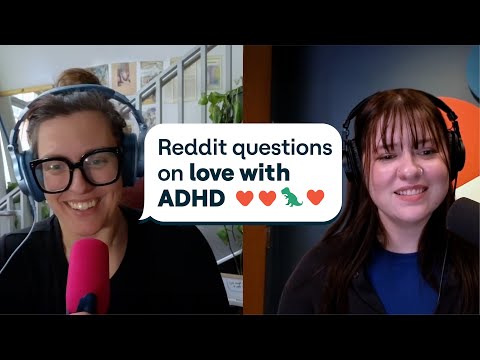Reddit reactions ADHD and romantic relationships Sorry, I Missed This