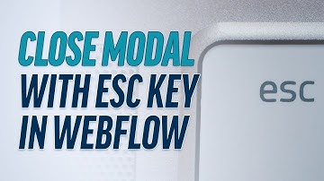 Close Pop-up Modal With ESC Key In Webflow