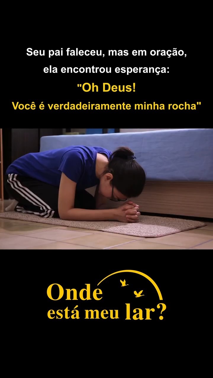 Seu pai faleceu, mas em oração, ela encontrou esperança: "Oh Deus! Você é verdadeiramente minha rocha".