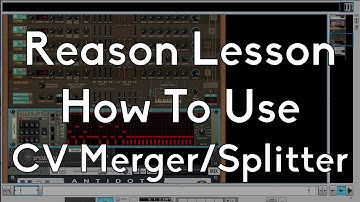 Propellerheads Reason - Spider CV Merger/Splitter - Splitting the Note CV w/Matrix