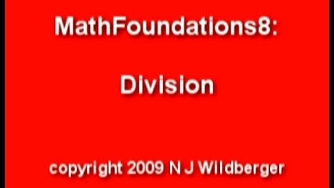 Division | Arithmetic and Geometry Math Foundations 8 | N J Wildberger
