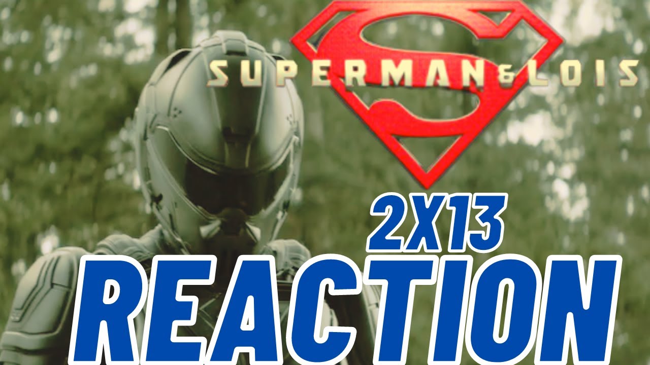 Superman & Lois 2x13 Reaction/Review  "All is Lost"