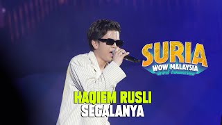 Haqiem Rusli - Segalanya (LIVE) | Suria WOW Malaysia