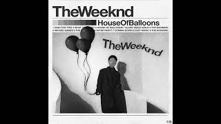 House Of Balloons / Glass Table Girls by The Weeknd but it's only the first part (House Of Balloons) Resimi