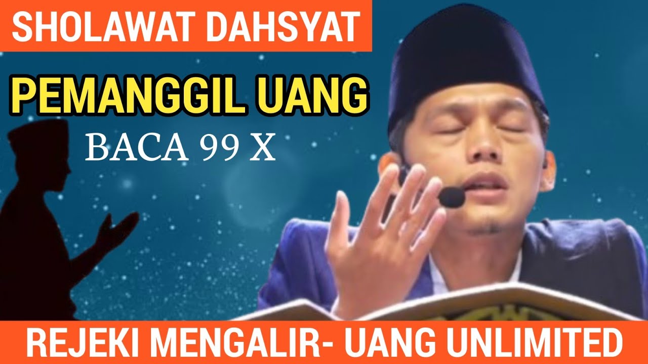 GUS IQDAM TERBARU - SHOLAWAT DAHSYAT PAMANGGIL UANG BACA 99 KALI