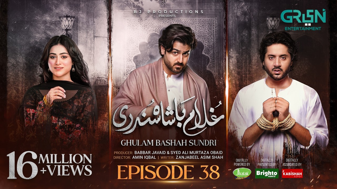 Ghulam Bashah Sundri Ep 38 (Subtitles) 19 May 26 | Sponsored by Brighto, Jhalak & Kabishah Mela Care
