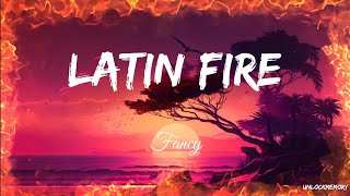 [Vietsub lyrics] Latin Fire - Fancy
