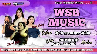 LIVE WSB MUSIC DANGDUT PARTY Acara Kitanan M Bintang Live Sumberjo Joho Kediri GM Audio