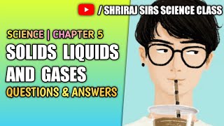 CBSE CLASS 5 SCIENCE | CHAPTER 5 | SOLIDS LIQUIDS & GASES | QUESTIONS AND ANSWERS #cbse #class_5 screenshot 5