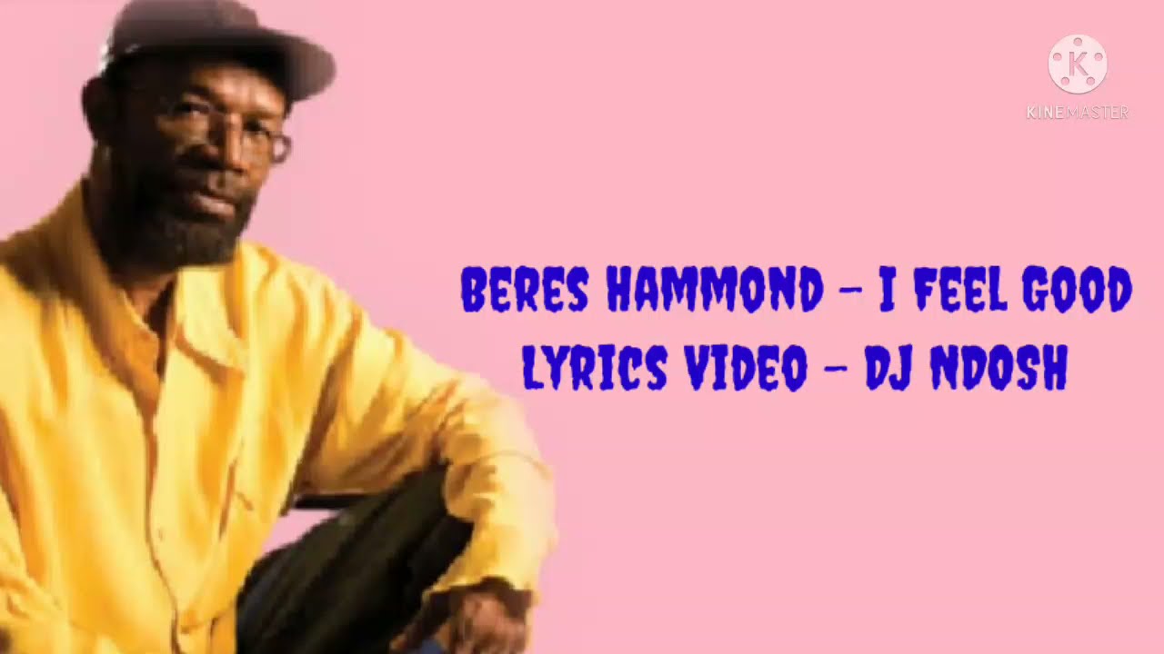 Beres Hammond - I Feel Good |Official lyrics video - YouTube