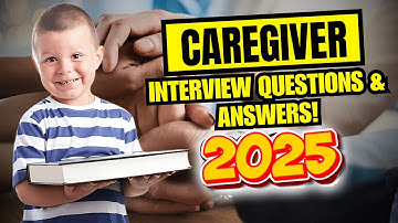 Top 10 Caregiver Interview Questions and Answers (Basic and Advanced)
