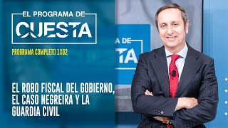 El Programa de Cuesta : El robo fiscal del Gobierno, el caso Negreira y la Guardia Civil (completo)