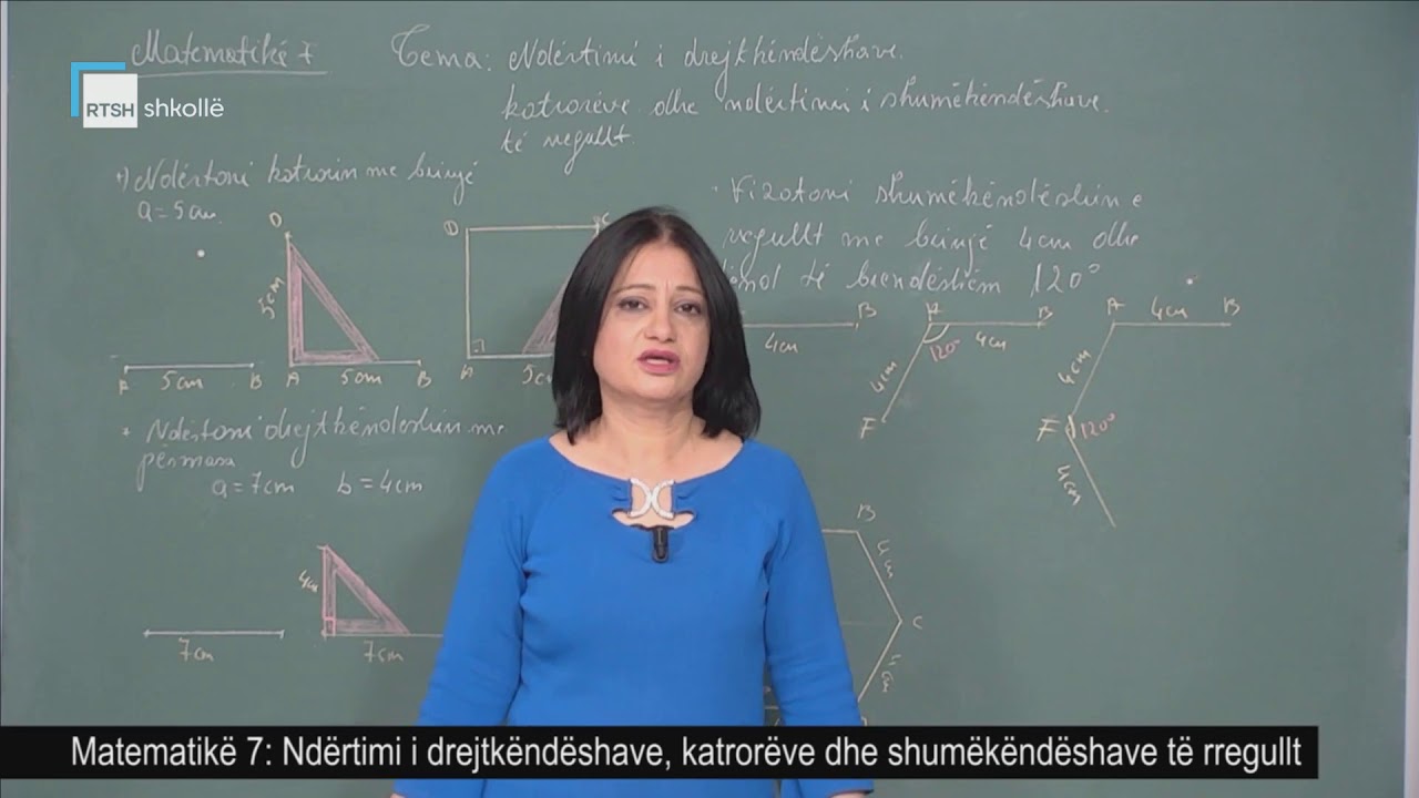 Matematikë 7 - Ndërtimi i drejtkëndëshave, katrorëve dhe shumëkëndëshave të rregullt