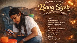 TOP HIT 11 CAMPURSARI MODERN TERBARU 2026 | BANG SYEH
