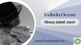 Malarstwo Izabeli Josch - projekt Ocean Arte 