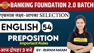 BANKING FOUNDATION 2.0 BATCH || ENGLISH || Preposition || 54 || BY Rupam Maam