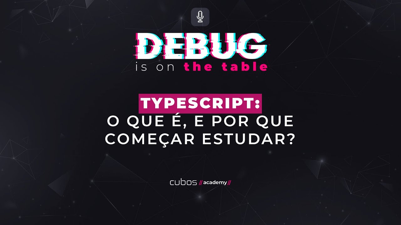 TypeScript: Vantagens, mitos, dicas e conceitos fundamentais