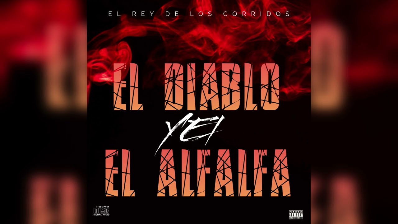 El Diablo y El Alfalfa - El Rey de los Corridos 