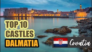 Croatia: Top 10 Castles of Dalmatia