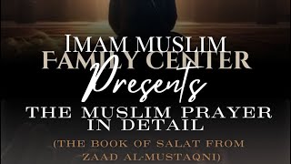 The Muslim Prayer in Detail #3 w/ Abu Saajid (1st condition for Salat)