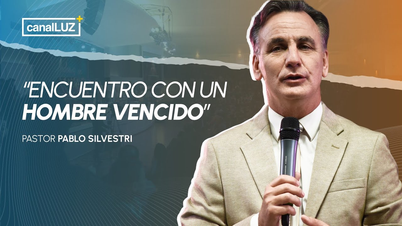 Historia de un hombre vencido | Pr. Pablo Silvestri