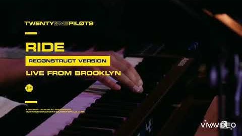 Twenty One Pilots - Ride (Reconstruct Version - Live From Brooklyn)
