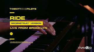 Download Lagu Twenty One Pilots - Ride (Reconstruct Version - Live From Brooklyn) MP3