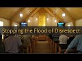 Stopping the Flood of Disrespect So That Love Can Flow - 3/6/2021