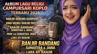 Download Lagu Banjir Bandang Sumatera Jawa – Campursari Dangdut Koplo | Dambleng Sergai MP3