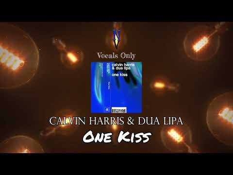 One Kiss Vocals Only Acapella Calvin Harris Dua Lipa