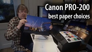 Canon PRO200 Which papers are best? What types work well?