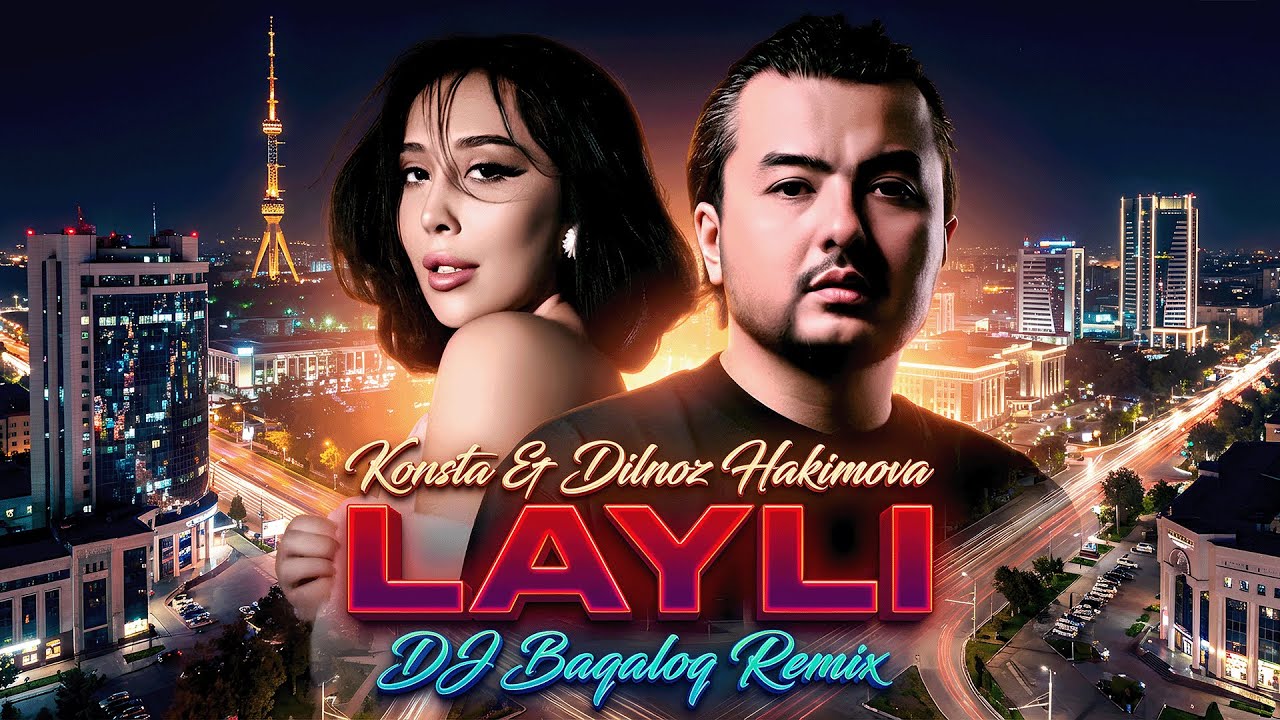 Konsta & Dilnoz Hakimova - Layli (DJ Baqaloq Remix)
