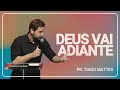 Deus vai Adiante | New Life Church | Pr.Tiago Mattes