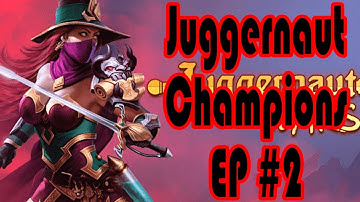 Juggernaut Champions Episode 2
