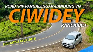Download Lagu ROADTRIP PANGALENGAN-BANDUNG VIA CIWIDEY NAIK DAIHATSU AYLA | 2026 MP3