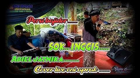 SOK INGGIS #abieljatnika #cover #oniaprak  live kadal meuteung junior group