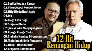 12 lagu campuran iwan fals & ebiet g ad