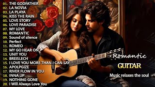 Romantic Guitar Music ❤️ The Best Guitar Melodies For Your Most Romantic Moments ❤️