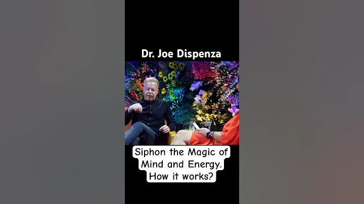 Dr. Joe Dispenza: Siphon the Magic of Mind and Energy #joedispenza
