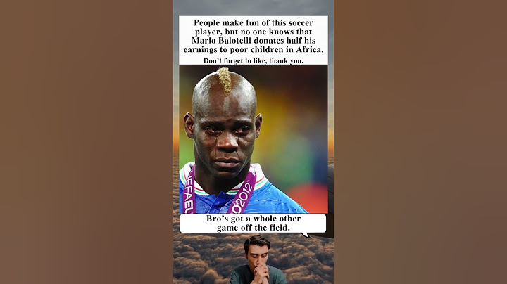People Make Fun Of Mario Balotelli But He Donates Half His Salary To African Children