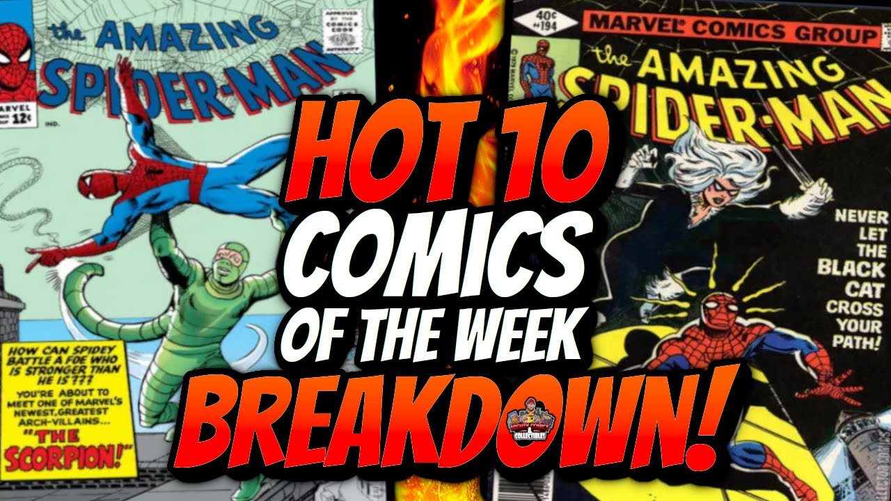 Spider-Man Keys are Heating Up!  Hot 10 Comics of the Week Breakdown