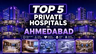 Top 5 Hospitals in Ahmedabad | Beds, Accreditations, Departments & Ratings @HospidioCare Top 5 Hospitals in Ahmedabad | Beds, Accreditations, Departments & Ratings @HospidioCare