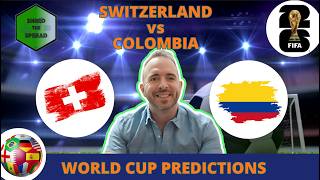 Switzerland vs Colombia Prediction | World Cup Picks Round of 16